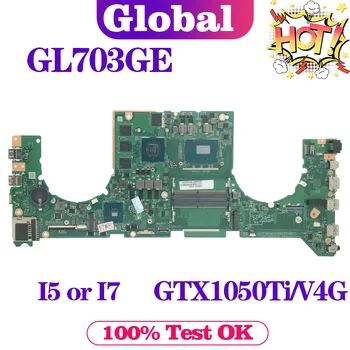 KEFU DABKNBMB8D0 дънна Платка GL703GE S7BE дънна Платка за лаптоп с I5-8300H I7-8750H GTX1050Ti /V4G DDR4 дънна Платка за лаптоп