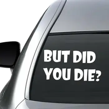Но ти умря Стикер за коли Хумор Стикери Хумор автомобилни стикери за автомобил Стени на Стъклото на прозореца на колата Украса лаптоп