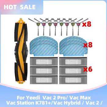 Съвместимост за Yeedi Vac 2 Pro/Vac Station K781 +/Vac Hybrid /Vac 2 /Vac Max Основна Странична Четка, Филтър, Част от Робота-Прахосмукачка, Моп